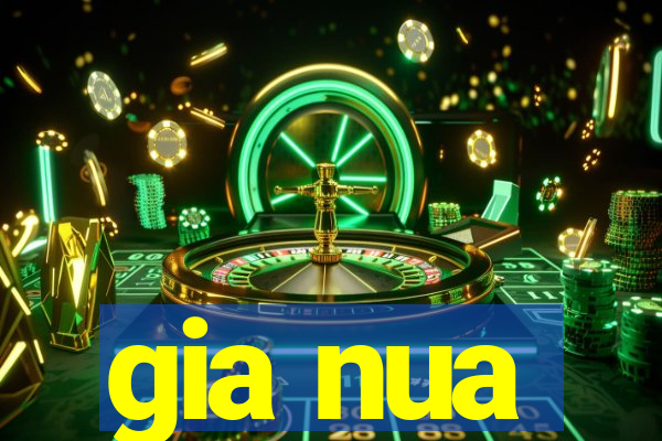 gia nua